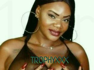 TROPHYXXX