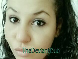 TheDeviantDuo