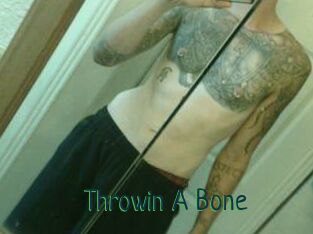 Throwin_A_Bone