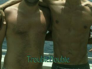 TroubleDouble