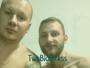 TwoBigDickss