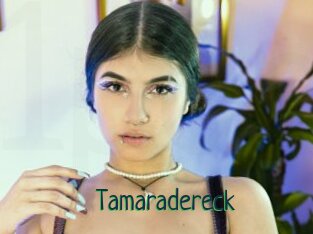 Tamaradereck