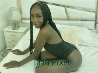 Taniadecket