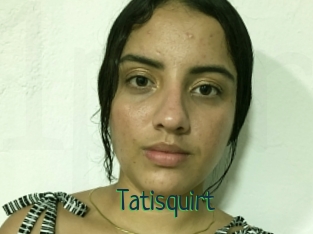 Tatisquirt