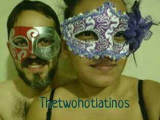 Thetwohotlatinos