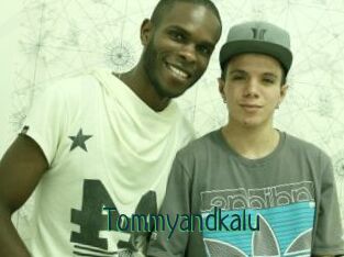 Tommyandkalu