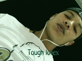 Tough_lovex