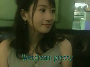 Wetdream_pretty