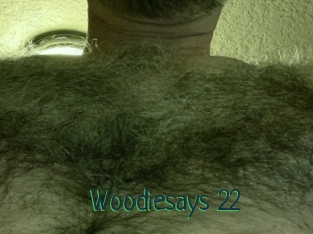 Woodiesays_22