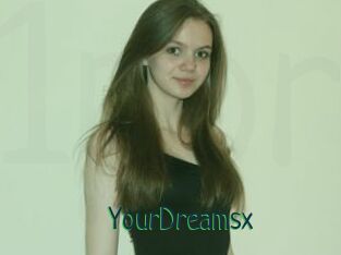 YourDreamsx