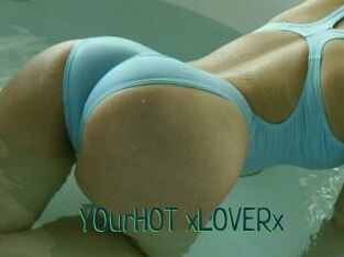 YOurHOT_xLOVERx