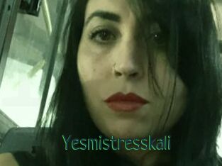 Yesmistresskali