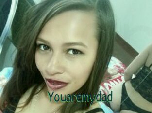 Youaremydad