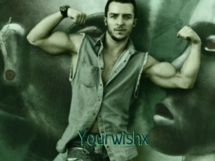 Yourwishx